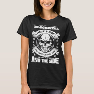 As a BLACKWELL I've 3 sides only met about 3 or 4 T-Shirt