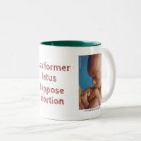 As A Former Foetus I Oppose Abortion