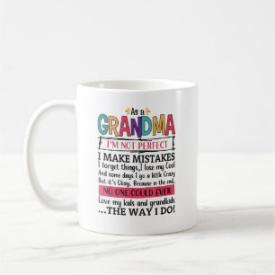 As A Grandma I'm Not Perfect I Make Mistakes Coffee Mug