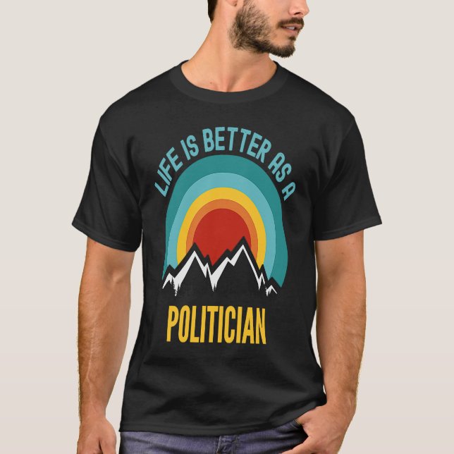 As a Politician T-Shirt (Front)