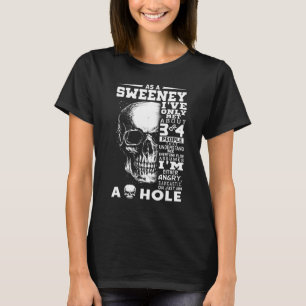 As A Sweeney I've Only Met About 3 Or 4 People Tha T-Shirt