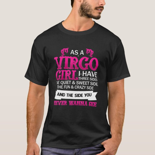 As A Virgo Girl I Have Three Sides The Quiet T-Shirt (Front)