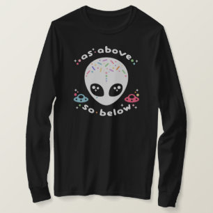 As Above So Below Alien T-Shirt