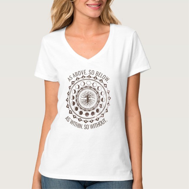 As Above. So Below. As Within. So Without. T-Shirt (Front)