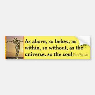 AS ABOVE, SO BELOW bumper sticker