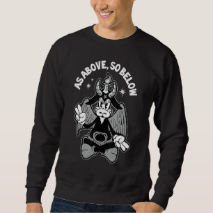 As Above So Below Retro Cartoon Baphomet Satan goa Sweatshirt