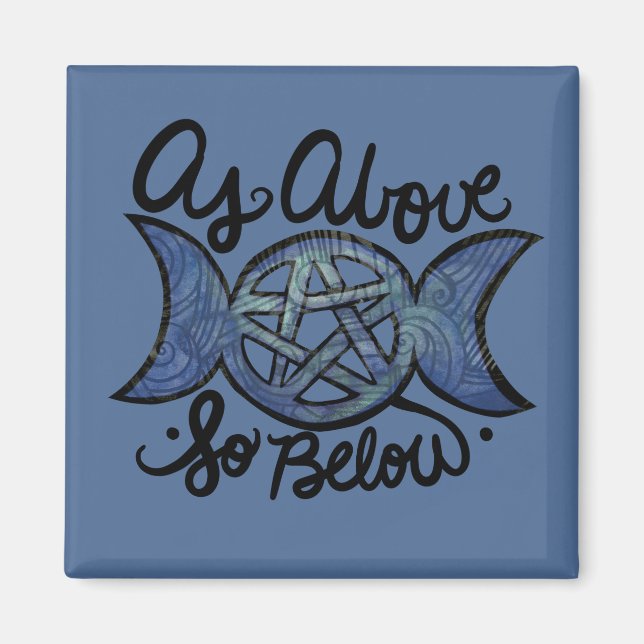 As Above So Below Triple Moon Wiccan Art Magnet (Front)