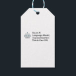 As an AI Language Model, I Cannot Confirm This Gift Tags<br><div class="desc">Make your presents unforgettable (and hilarious) with this AI-inspired gift tag or sticker! Featuring the witty phrase, “As an AI Language Model, I Cannot Confirm This Is Your Gift, ” this design parodies the way ChatGPT responds — turning gift wrapping into a tech-savvy joke. Perfect for Christmas gifts, birthdays, office...</div>