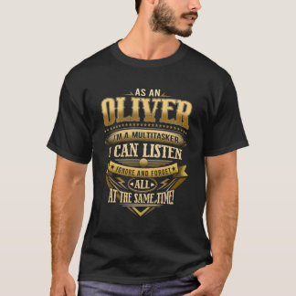 As An Oliver I'M A Multitasker I Can Listen Ignore T-Shirt