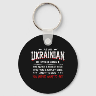 As An Ukrainian I Have 3 Sides Funny Nationality H Key Ring