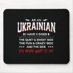 As An Ukrainian I Have 3 Sides Funny Nationality H Mouse Mat