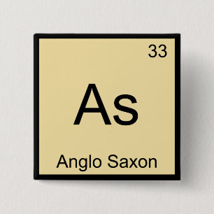 As - Anglo Saxon Funny Chemistry Element Symbol T 15 Cm Square Badge