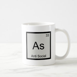 As - Anti Social Funny Chemistry Element Symbol T Coffee Mug