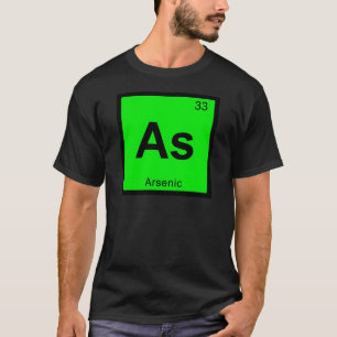As - Arsenic Chemistry Periodic Table Symbol T-Shirt