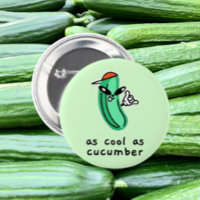 As Cool As Cucumber – Funny Button
