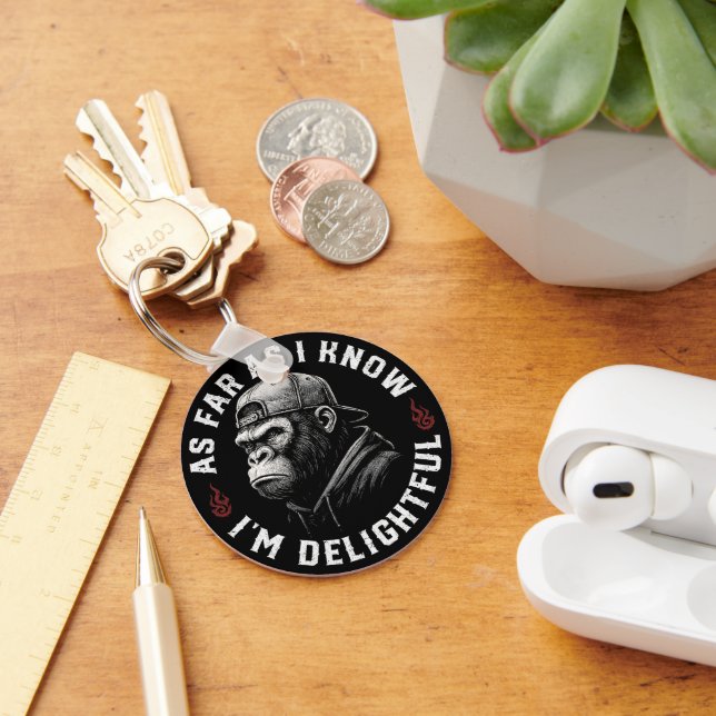 As Far As I Know I'm Delightful Funny Monkey Key Ring (Desk)