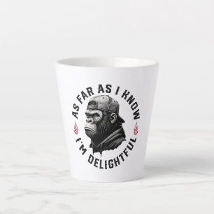 As Far As I Know I'm Delightful Funny Monkey Latte Mug