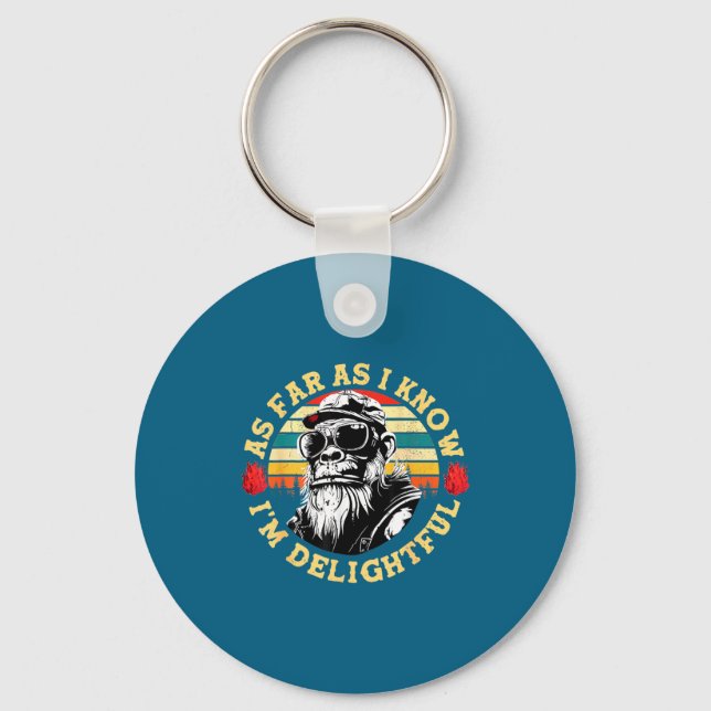 As Far As I Know I'm Delightful Funny Monkey Sayin Key Ring (Front)
