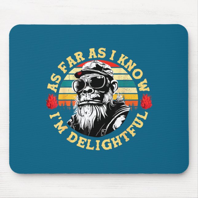 As Far As I Know I'm Delightful Funny Monkey Sayin Mouse Mat (Front)