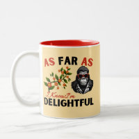 As Far As I Know I'm Delightful Funny Monkey