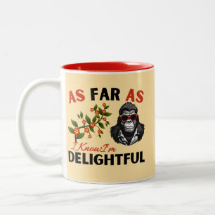 As Far As I Know I'm Delightful Funny Monkey Two-Tone Coffee Mug
