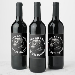 As Far As I Know I'm Delightful Funny Monkey Wine Label
