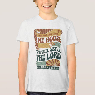 As for Me and My House" Bible Verse design Tri-Blend Shirt