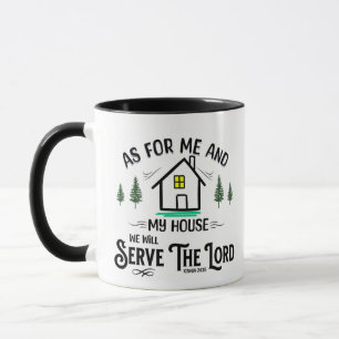 AS FOR ME AND MY HOUSE - COFFEE MUG