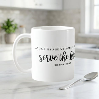 As For Me And My House Joshua 24:15 Coffee Mug