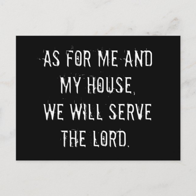 As for Me and My House, We will Serve the Lord Postcard (Front)