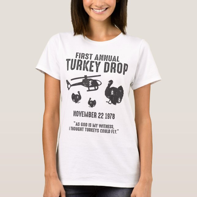 As God Is My Witness I Thought Turkeys Could Fly T-Shirt (Front)