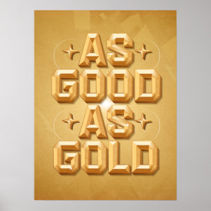 As Good As Gold Poster (18x24)