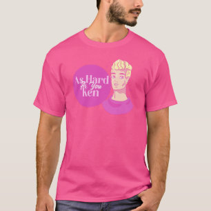 As Hard as you Ken Barbiecore Unisex T-Shirt