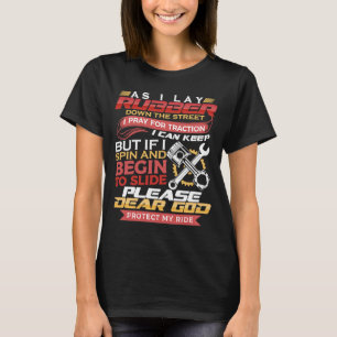 As I Lay Rubber Down The Street Bikers Love Racing T-Shirt
