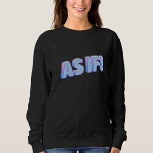 As If 90s Vibe Vintage 1990s Music 90s Costume Nin Sweatshirt