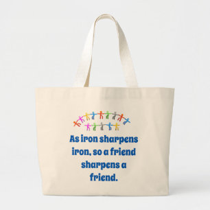 As Iron Sharpens Iron - Friendship Quote  Large Tote Bag