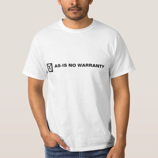 AS-IS NO WARRANTY T-Shirt (Front)