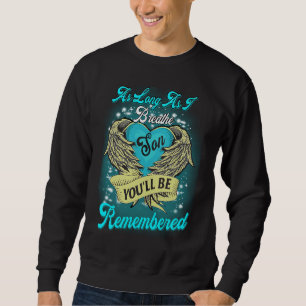 As Long As I Breathe My Son'll Be Remembered Misse Sweatshirt