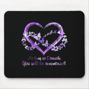 As Long As I Breathe You Will Be Remembered Butter Mouse Mat