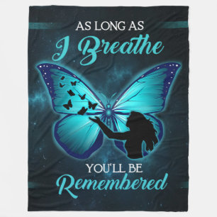 As Long As I Breathe You'l Be Remembered Butterfly Fleece Blanket
