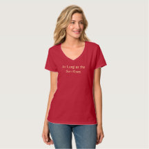 As Long as the Sun Rises T-Shirt