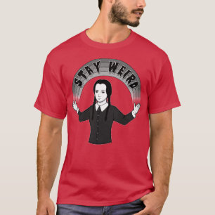 As long as we Stay Weird T-Shirt