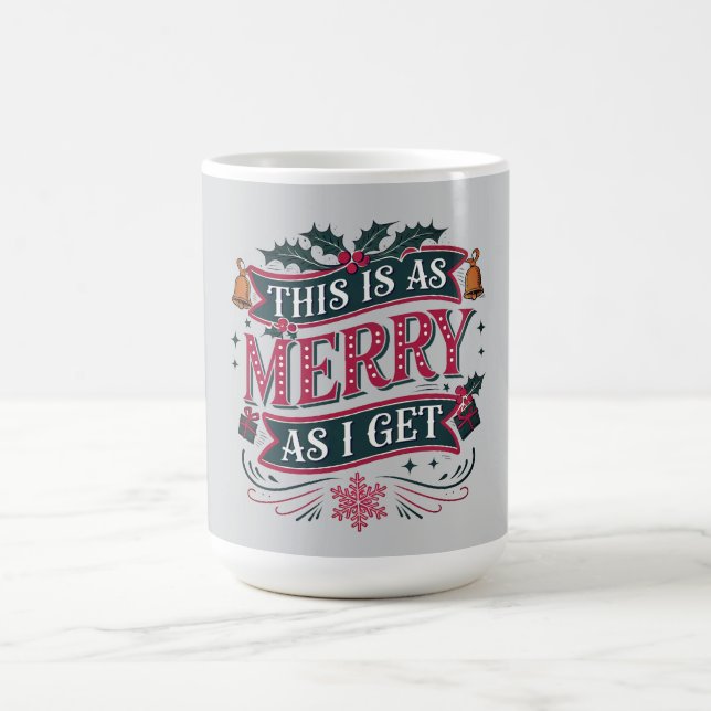 As Merry As I Get Funny Christmas Coffee Mug (Center)