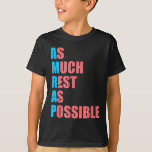 As Much Rest As Possible Amrap Fun Trendy T-Shirt