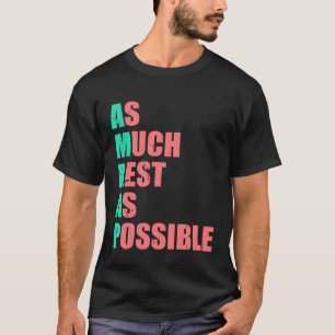 As Much Rest As Possible AMRAP Trendy 3 T-Shirt