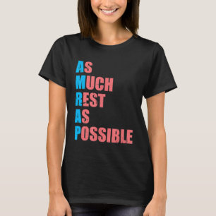 As Much Rest As Possible AMRAP Trendy T-Shirt