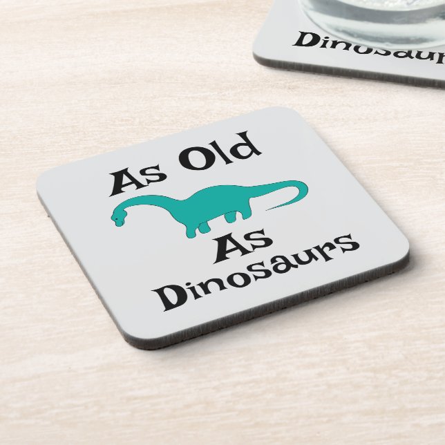 As Old As Dinosaurs Beverage Coaster (Left Side)