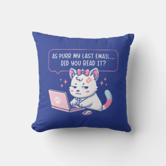 As Purr My Last Email - Funny Cat Office Humor Cushion