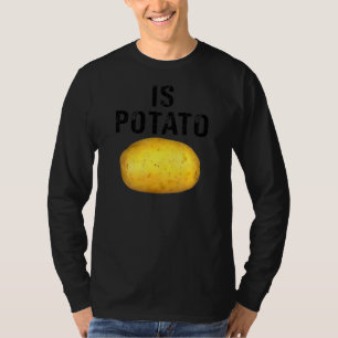 As Seen On Late Night Is Potato T-Shirt