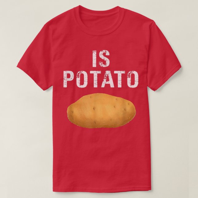 As Seen On Late NightIs Potato20 T-Shirt (Design Front)